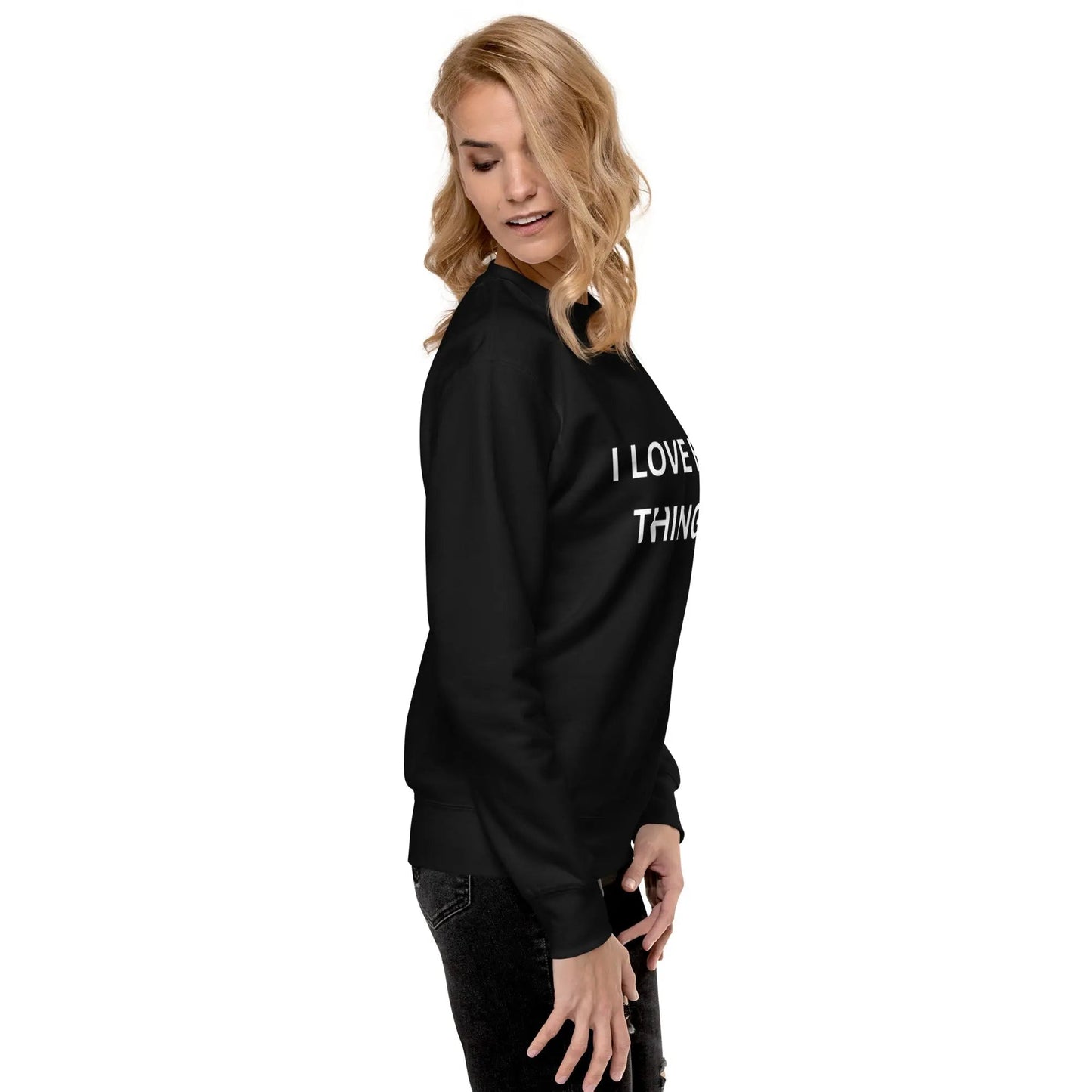i like big things Premium Sweatshirt - Stop and Shop 24