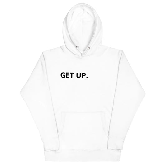 get up! Hoodie - Stop and Shop 24