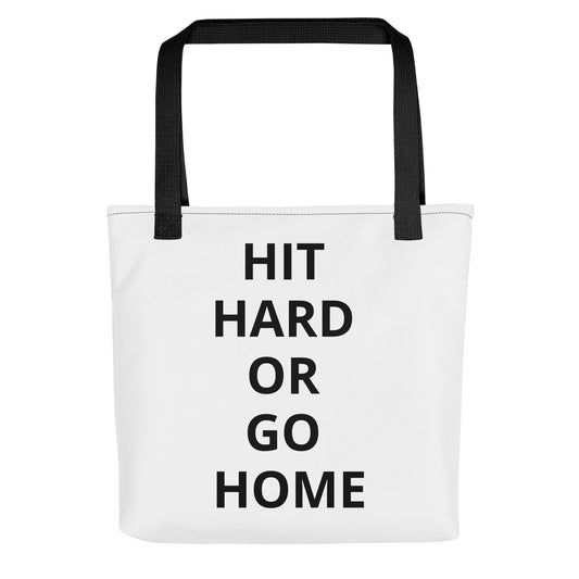 Hit Hard or Go Home tote bag - Stop and Shop 24