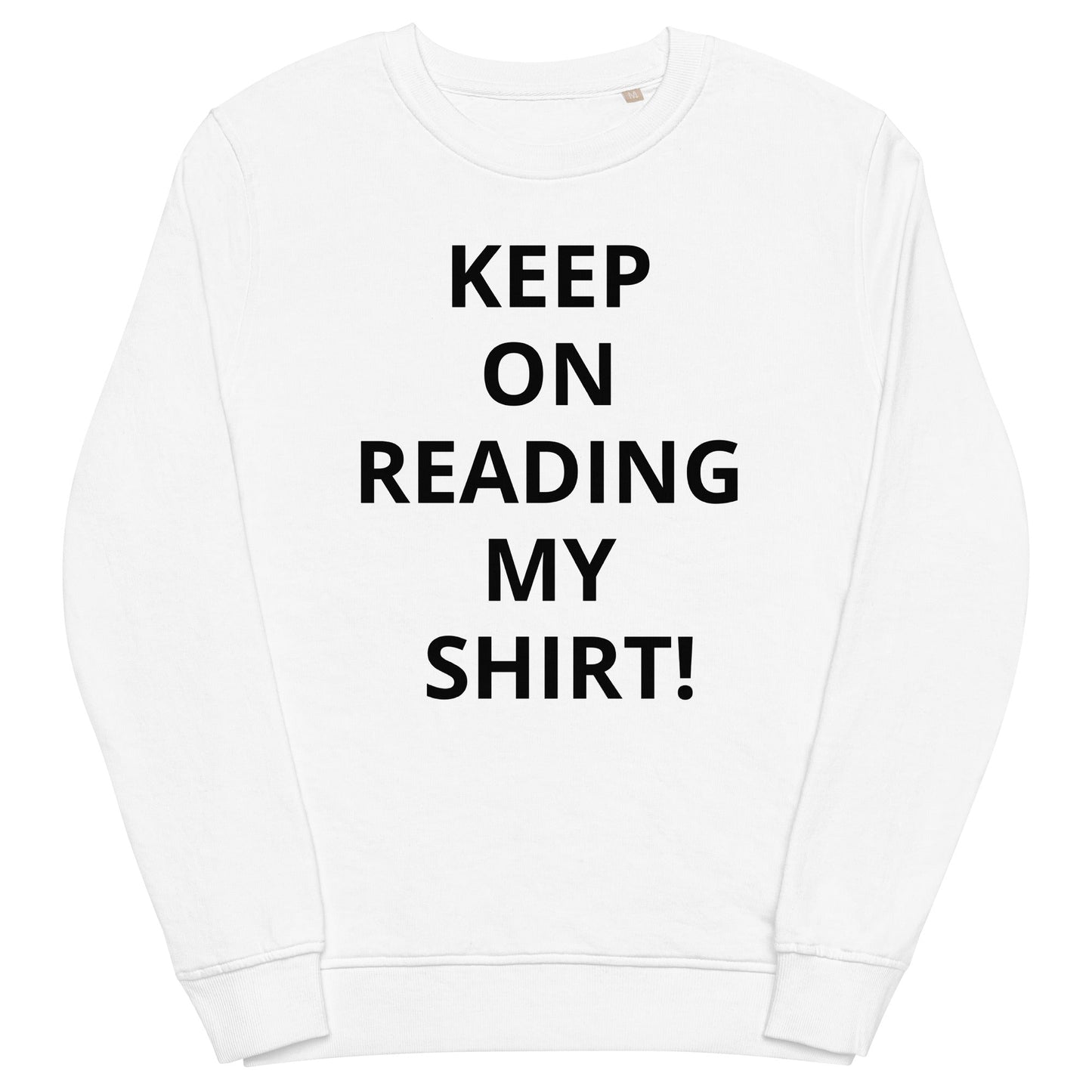 keep on reading my shirt! organic sweatshirt - Stop and Shop 24