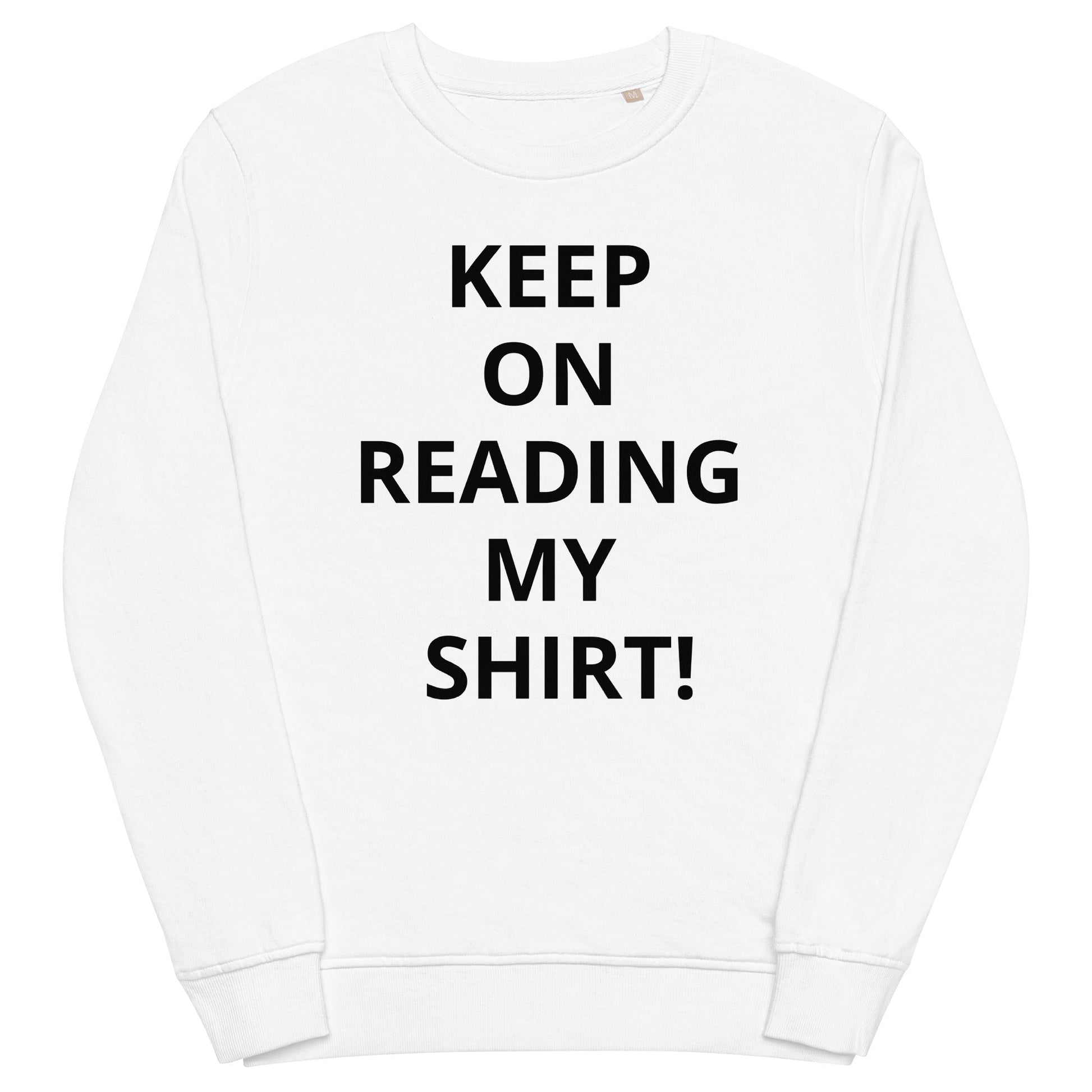 keep on reading my shirt! organic sweatshirt - Stop and Shop 24