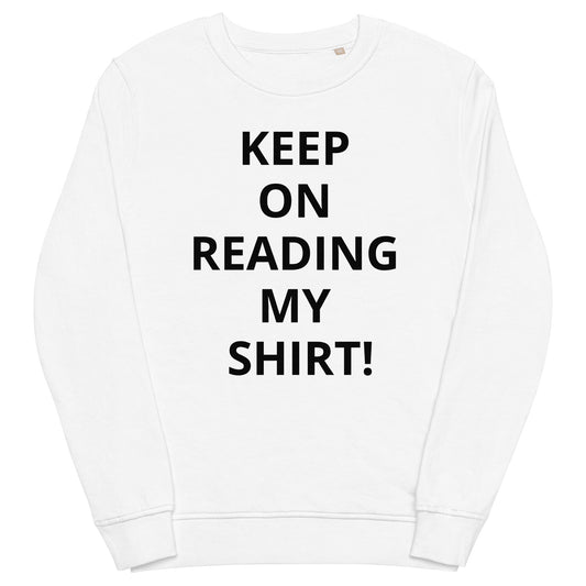 keep on reading my shirt! organic sweatshirt - Stop and Shop 24